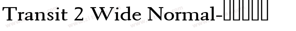 Transit 2 Wide Normal字体转换